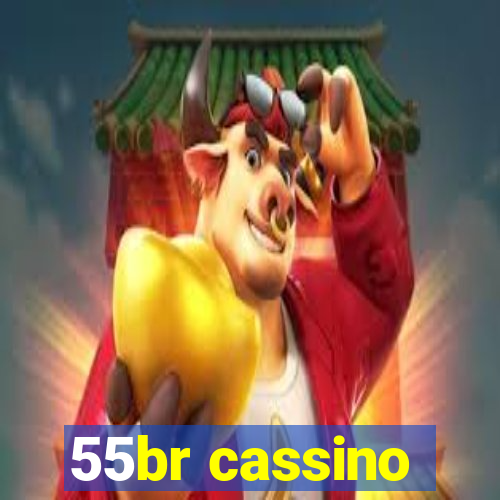 55br cassino